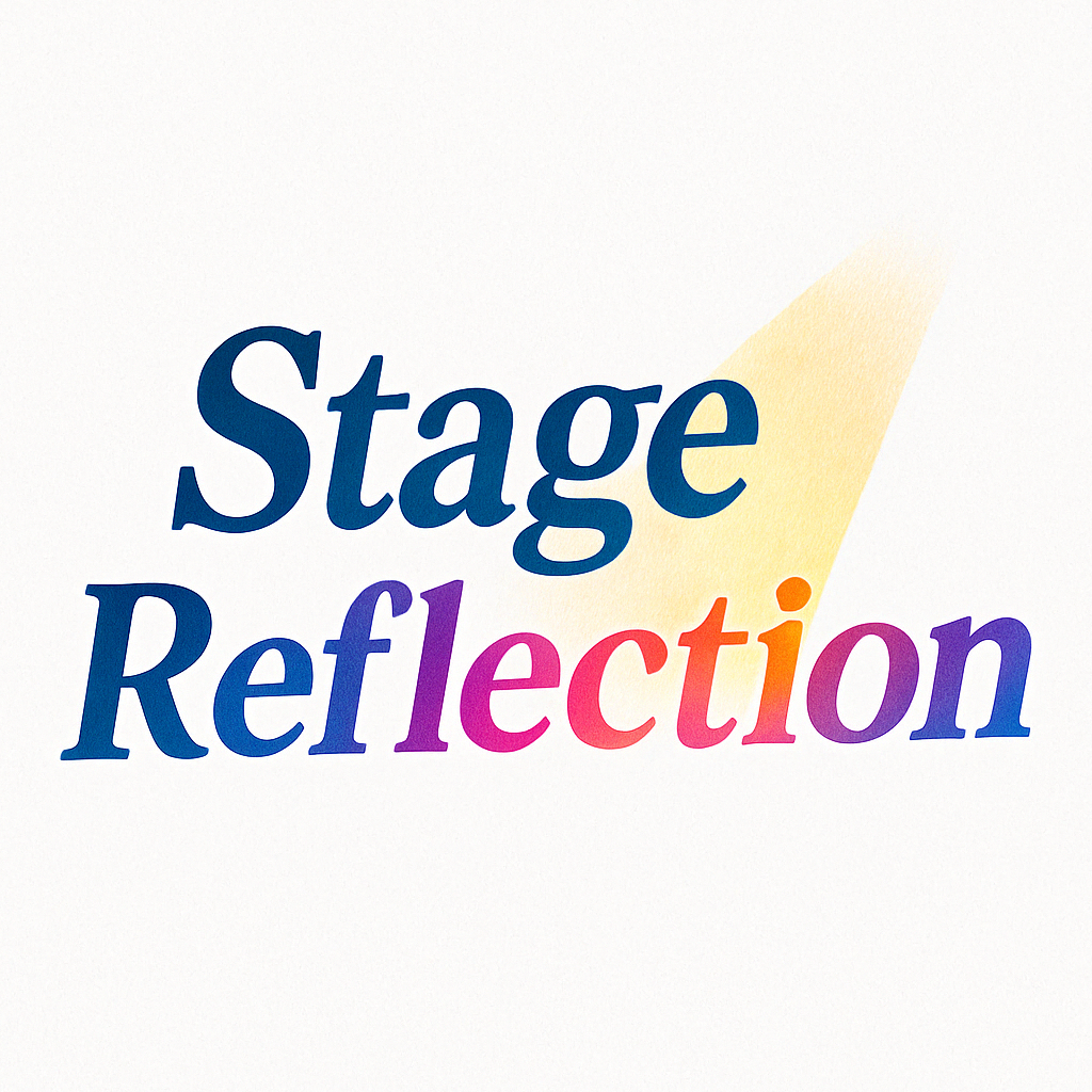 Stage Reflection